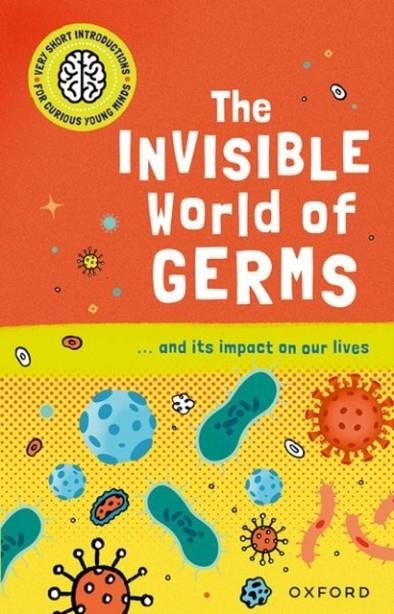 VSIFCYM: THE INVISIBLE WORLD OF GERMS | 9780192779236