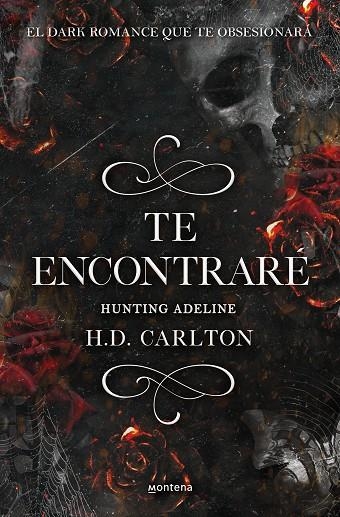 TE ENCONTRARÉ: HUNTING ADELINE (DUETO DEL GATO Y EL RATÓN 2) | 9788418483912 | H.D. CARLTON