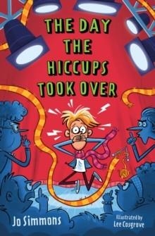 THE DAY THE HICCUPS TOOK OVER | 9781800902176 | JO SIMMONS
