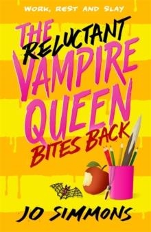 THE RELUCTANT VAMPIRE QUEEN BITES BACK | 9781471411830 | JO SIMMONS