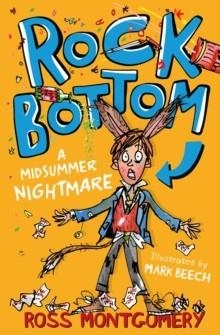 ROCK BOTTOM : A MIDSUMMER NIGHTMARE | 9781781129210 | ROSS MONTGOMERY