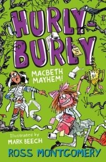 HURLY BURLY : MACBETH MAYHEM | 9781800900820 | ROSS MONTGOMERY