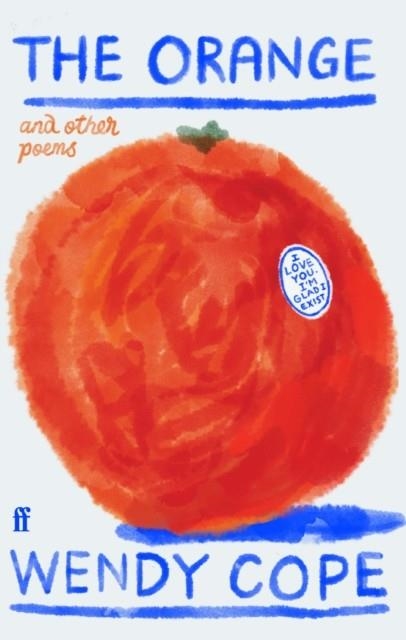THE ORANGE AND OTHER POEMS | 9780571389513 | WENDY COPE