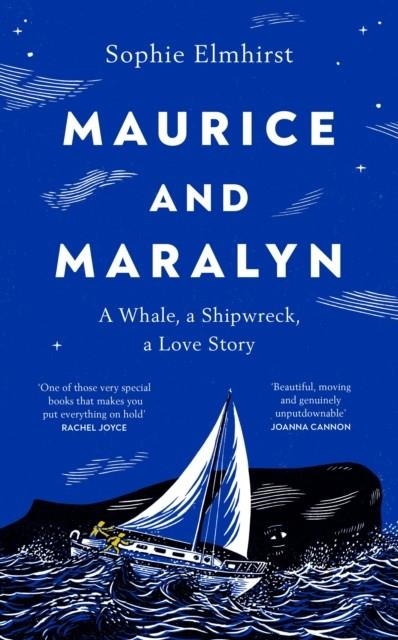 MAURICE AND MARALYN : A WHALE, A SHIPWRECK, A LOVE STORY | 9781784744922 | SOPHIE ELMHIRST