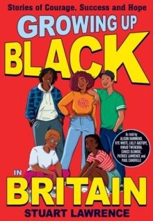 GROWING UP BLACK IN BRITAIN | 9780702315855 | STUART LAWRENCE 
