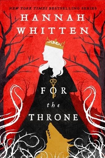 FOR THE THRONE | 9780316592819 | HANNAH WHITTEN