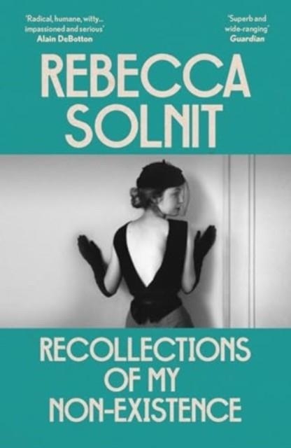 RECOLLECTIONS OF MY NON-EXISTENCE | 9781803510484 | REBECCA SOLNIT