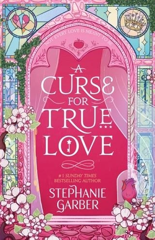 A CURSE FOR TRUE LOVE | 9781529399325 | STEPHANIE GARBER