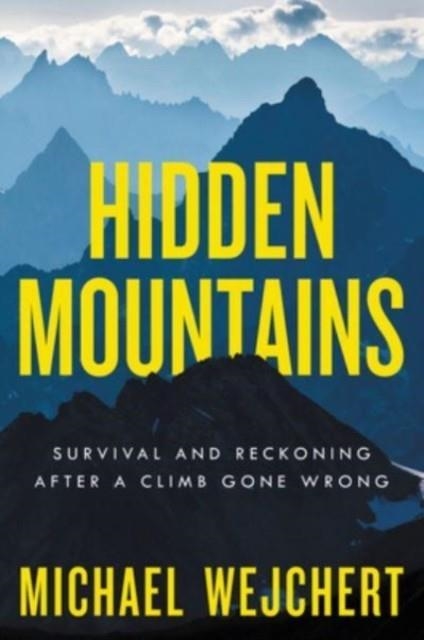 HIDDEN MOUNTAINS | 9780063085534 | MICHAEL WEJCHERT 