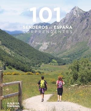 101 SENDEROS DE ESPAÑA SORPRENDENTES | 9788491584469 | PEPO PAZ SAZ