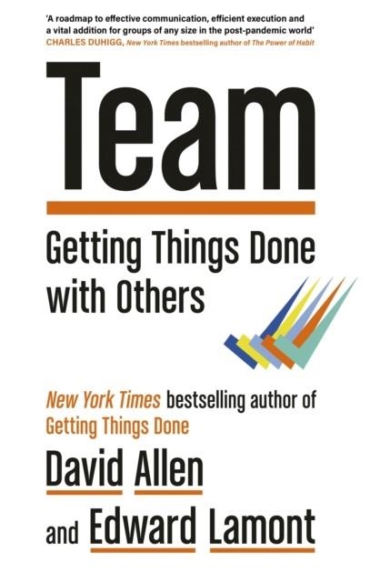 TEAM : GETTING THINGS DONE WITH OTHERS | 9780349439785 | DAVID ALLEN