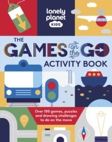 LONELY PLANET KIDS THE GAMES ON THE GO ACTIVITY BOOK | 9781837582211 | LONELY PLANET KIDS