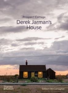 DEREK JARMAN'S HOUSE | 9780500027233 | GILBERT MCCARRAGHER, FRANCES BORZELLO
