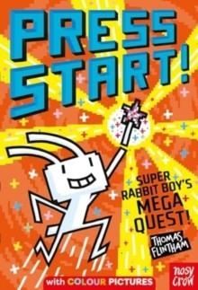 PRESS START! 06 SUPER RABBIT BOY'S MEGA QUEST! | 9781805132271 | THOMAS FLINTHAM