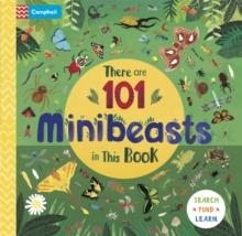 THERE ARE 101 MINIBEASTS IN THIS BOOK | 9781035011995 |  CAMPBELL BOOKS