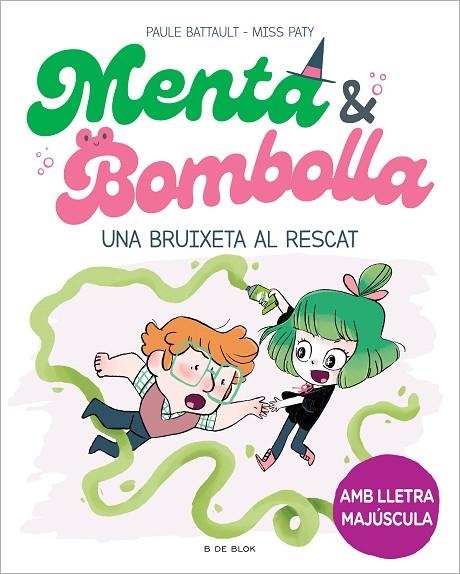 MENTA I BOMBOLLA 4 - UNA BRUIXETA AL RESCAT | 9788419378187 | PAULE BATTAULT