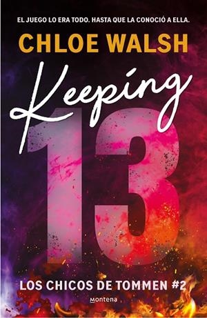 KEEPING 13 (LOS CHICOS DE TOMMEN 2) | 9788419746993 | CHLOE WALSH