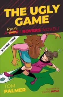 ROCKY OF THE ROVERS: GAME CHANGER | 9781786184955 |  TOM PALMER