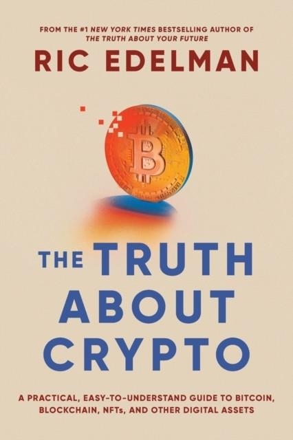 THE TRUTH ABOUT CRYPTO | 9781668002322 | RIC EDELMAN