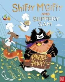 SHIFTY MCGIFTY AND SLIPPERY SAM: PIRATES AHOY! | 9781839945823 | TRACEY CORDEROY