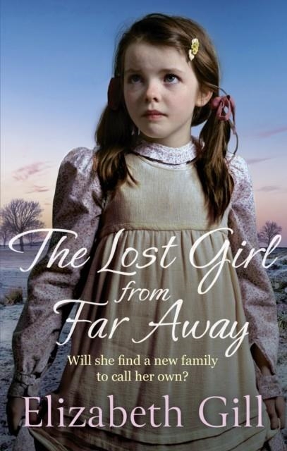 LOST GIRL FROM FAR AWAY | 9781529421101 | ELIZABETH GILL