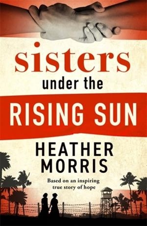 SISTERS UNDER THE RISING SUN | 9781786582256 | MORRIS HEATHER