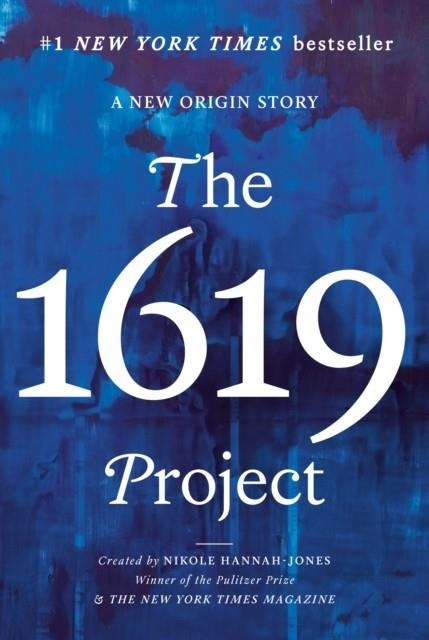 THE 1619 PROJECT | 9780593230596 | NIKOLE HANNAH-JONES