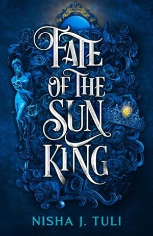 FATE OF THE SUN KING | 9780356523408 | NISHA J TULI