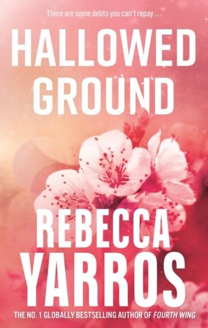 HALLOWED GROUND (FLIHT AND GLORY 4) | 9780349442532 | YARROS REBECCA