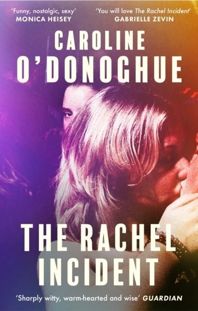 THE RACHEL INCIDENT | 9780349013565 | CAROLINE O'DONOGHUE
