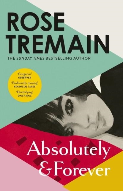 ABSOLUTELY AND FOREVER | 9781529922509 | ROSE TREMAIN