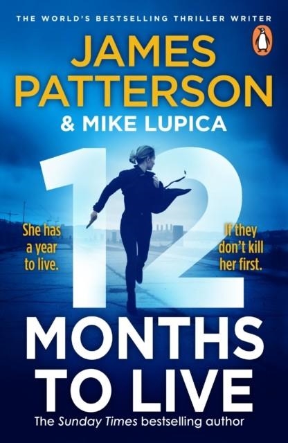 12 MONTHS TO LIVE | 9781529160055 | PATTERSON AND LUPICA
