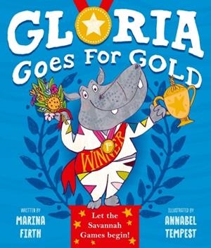 GLORIA GOES FOR GOLD | 9781382051590 | MARINA FIRTH 