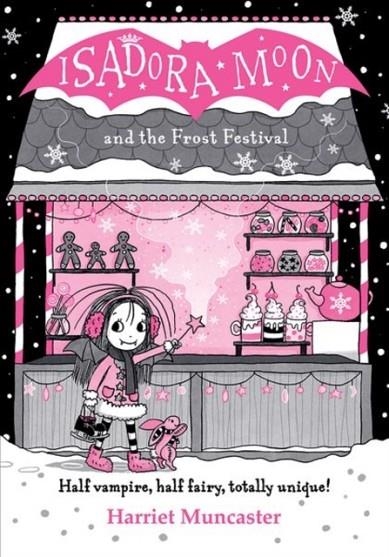 ISADORA MOON 18 AND THE FROST FESTIVAL | 9780192788764 | HARRIET MUNCASTER