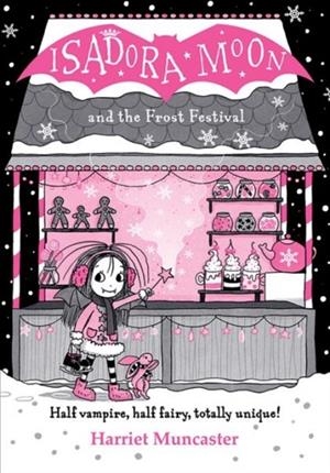 ISADORA MOON 18 AND THE FROST FESTIVAL | 9780192788764 | HARRIET MUNCASTER
