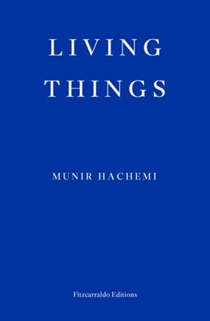 LIVING THINGS | 9781804270875 | MUNIR HACHEMI