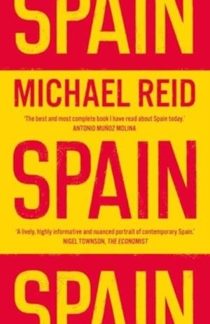 SPAIN: THE TRIALS AND TRIUMPHS OF A MODERN EUROPEA | 9780300278682 | MICHAEL REID
