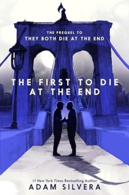 THE FIRST TO DIE AT THE END | 9780063240810 | ADAM SILVERA