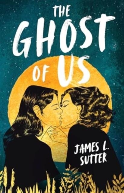 THE GHOST OF US | 9781839134869 | JAMES SUTTER