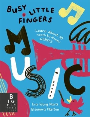 BUSY LITTLE FINGERS: MUSIC | 9781800786455 | EVA WONG NAVA
