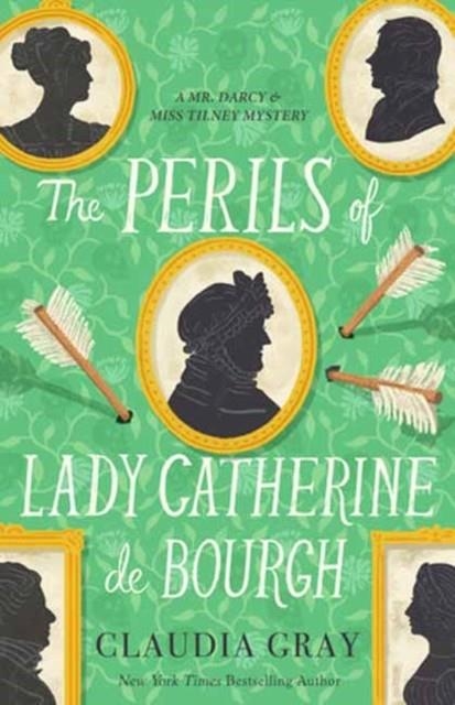 THE PERILS OF LADY CATHERINE DE BOURGH | 9780593686584 | CLAUDIA GRAY