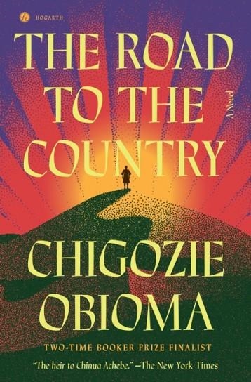 THE ROAD TO THE COUNTRY | 9780593733820 | CHIGOZIE OBIOMA