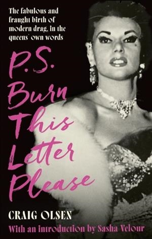 P S BURN THIS LETTER PLEASE - SIGNED EDITION | 9780751585919 | CRAIG OLSEN