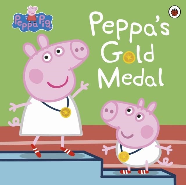 PEPPA PIG: PEPPA'S GOLD MEDAL | 9780241667361
