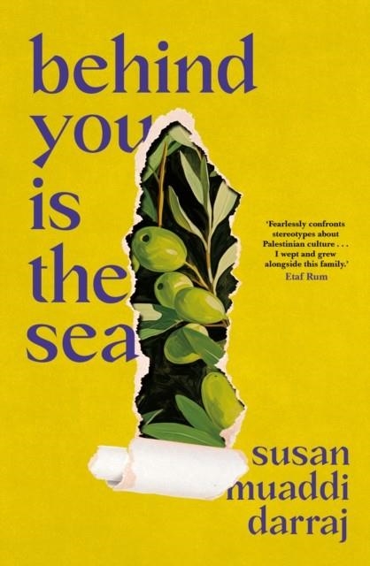 BEHIND YOU IS THE SEA | 9781800754171 | SUSAN MUADDI DARRAJ