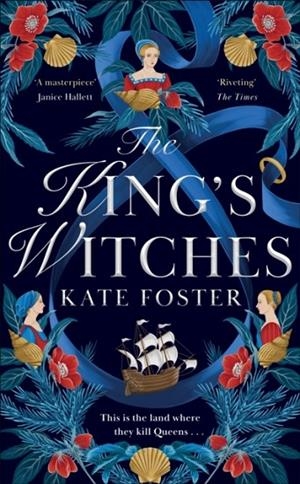 THE KING'S WITCHES | 9781529091786 | KATE FOSTER