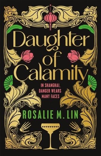 DAUGHTER OF CALAMITY | 9781035011261 | ROSALIE M LIN