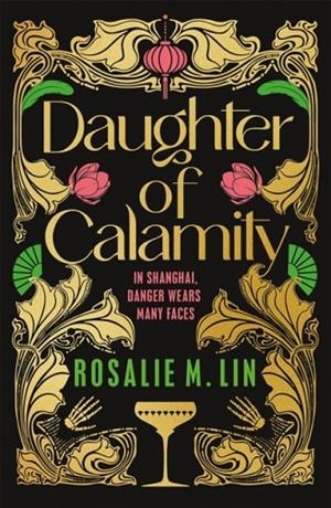 DAUGHTER OF CALAMITY | 9781035011261 | ROSALIE M LIN