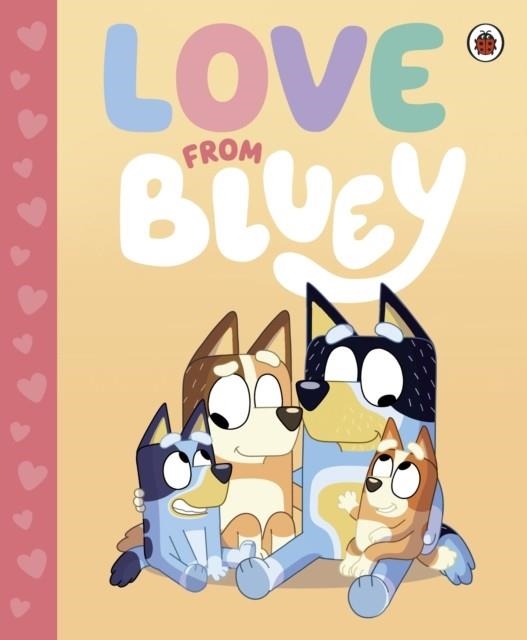 BLUEY: LOVE FROM BLUEY | 9780241683071 | BLUEY