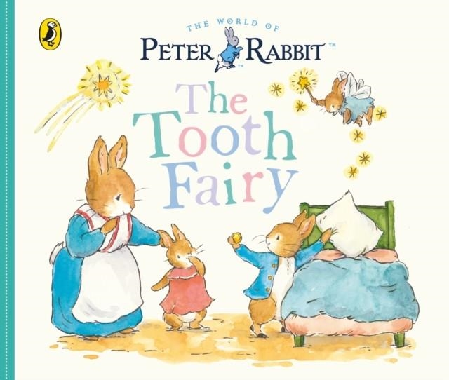 PETER RABBIT TALES: THE TOOTH FAIRY | 9780241643242 | BEATRIX POTTER